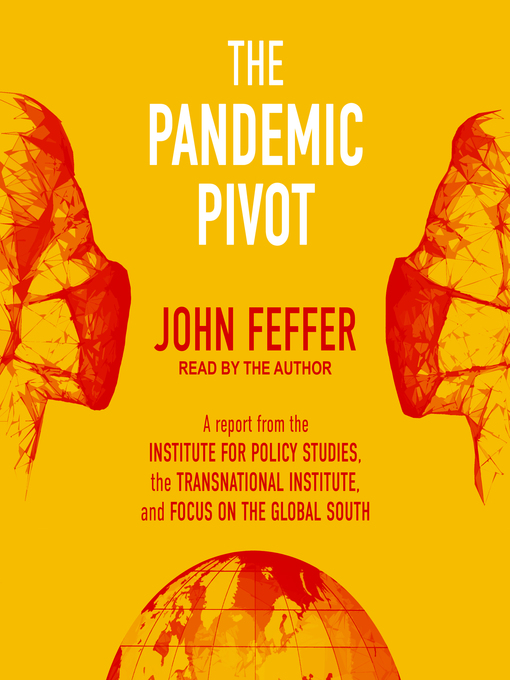 Title details for The Pandemic Pivot by John Feffer - Available